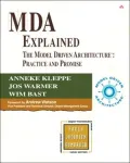 MDA Explained: The Model Driven Architecture: Practice and Promise