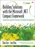 Building Solutions with the Microsoft.Net Compact Framework: Architecture and Best Practices for Mobile Development