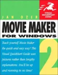 Movie Maker 2 for Windows: Visual QuickStart Guide