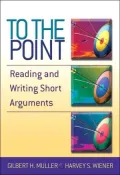 To the Point: Reading and Writing Short Arguments