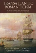Transatlantic Romanticism: An Anthology of British, American, and Canadian Literature 1767-1867