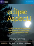 Eclipse AspectJ: Aspect-Oriented Programming with AspectJ and the Eclipse AspectJ Development Tools (Eclipse Series)