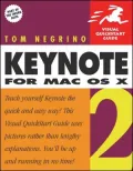 Keynote 2 for Mac OS X: Visual QuickStart Guide