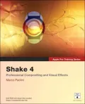 Apple Pro Training Series: Shake 4: Professional Compositing and Visual Effects (with DVD-ROM)