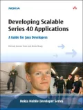 Developing Scalable Series 40 Applications: A Guide for Java Developers (Nokia Mobile Developer Series)