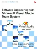 Software Engineering with Microsoft Visual Studio Team System (Microsoft .NET Development Series)