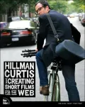 Hillman Curtis on Creating Short Films for the Web