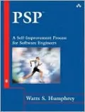 PSP: A Self-Improvement Process for Software Engineers (SEI Series in Software Engineering)