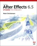 Adobe after Effects 6. 5 Studio Techniques