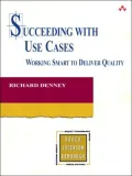 Succeeding with Use Cases : Working Smart to Deliver Quality
