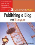 Publishing a Blog with Blogger: Visual QuickProject Guide