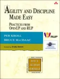 Agility and Discipline Made Easy: Practices from OpenUP and RUP