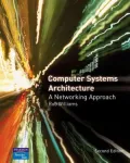 Computer Systems Architecture A Networking Approach