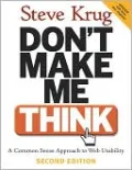 Don't Make Me Think: A Common Sense Approach to Web Usability
