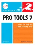Pro Tools 7 for Macintosh and Windows: Visual QuickStart Guide