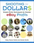 Shooting for Dollars: Simple Photo Techniques for Greater eBay Profits