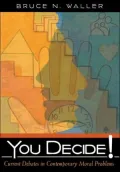 You Decide! Current Debates in Contemporary Moral Philosophy