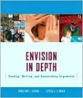 Envision In-Depth: Reading, Writing, and Researching Arguments
