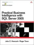 Practical Business Intelligence with SQL Server 2005