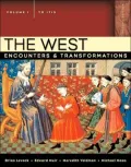 The West: Encounters & Transformations, Volume I (Chapters 1-16)