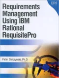 Requirements Management Using IBM Rational RequisitePro