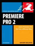 Visual Quickpro Guide: Premiere Pro 2 for Windows (Visual Quickpro Guide Series)