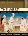 The West: Encounters & Transformations, Volume B (Chapters 10-18)