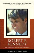 Robert F. Kennedy: And the Death of American Idealism