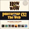How to Wow Photoshop CS2 for the Web