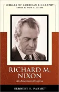 Richard M. Nixon: An American Enigma