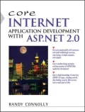 Core Internet Application Development Using ASP.NET 2.0 (Core Series)