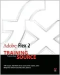 Adobe Flex 2: Training from the Source