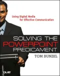 Solving the PowerPoint Predicament: Using Digital Media for Effective Communication