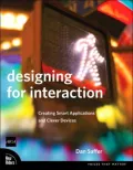 Designing for Interaction: Creating Smart Applications and Clever Devices (Voices That Matter Series)