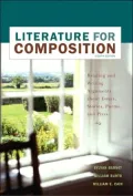Literature for Composition: Essays, Fiction, Poetry, and Drama