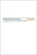 Designing the Obvious: A Commonsense Approach to Web Application Design
