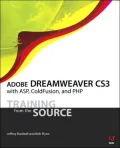 Adobe Dreamweaver CS3 with ASP, ColdFusion, and PHP: Training from the Source [Training from the Source Series]
