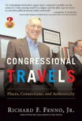 Congressional Travels: Places, Connections, and Authenticity (Great Questions in Politics Series)