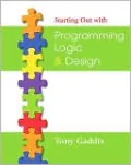 Starting Out with Programming Logic and Design