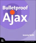 Bulletproof Ajax (Voices that Matter Series)