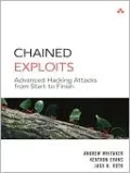Chained Exploits: Advanced Hacking Attacks from Start to Finish