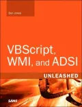 VBScript, WMI, and ADSI Unleashed