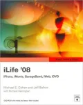 iLife '08: iPhoto, iMovie, GarageBand, iWeb, iDVD [Apple Training Series]