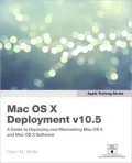 Apple Training Series: Mac OS X v10.5 Deployment, Vol. 1