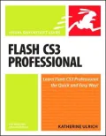 Flash CS3 Professional for Windows and Macintosh: Visual QuickStart Guide