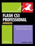 Flash CS3 Professional Advanced for Windows and Macintosh: Visual QuickPro Guide