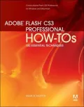 Adobe Flash CS3 Professional How-Tos: 100 Essential Techniques