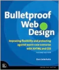 Bulletproof Web Design: Improving Flexibility and Protecting against Worst-Case Scenarios with XHTML and CSS
