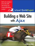 Building a Web Site with Ajax [Visual Quickproject Guide Series]