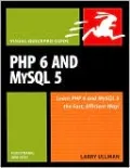 PHP 6 and MySQL 5 for Dynamic Web Sites (Visual QuickPro Guide Series)